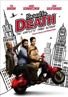 Bored to death. The complete third season / HBO Entertainment presents ; created by Jonathan Ames.