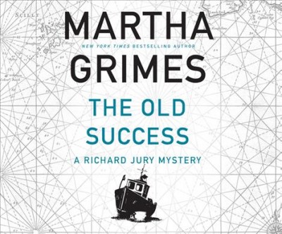 The old success [sound recording] / Martha Grimes.