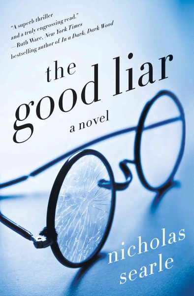 The good liar : a novel / Nicholas Searles.