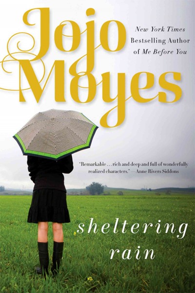 Sheltering rain / Jojo Moyes.