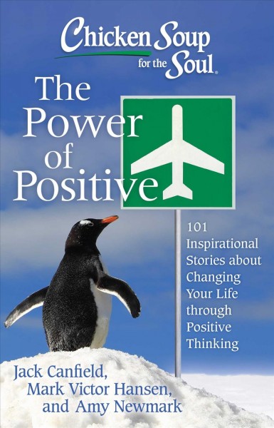 Chicken soup for the soul : the power of positive Paperback{PBK}