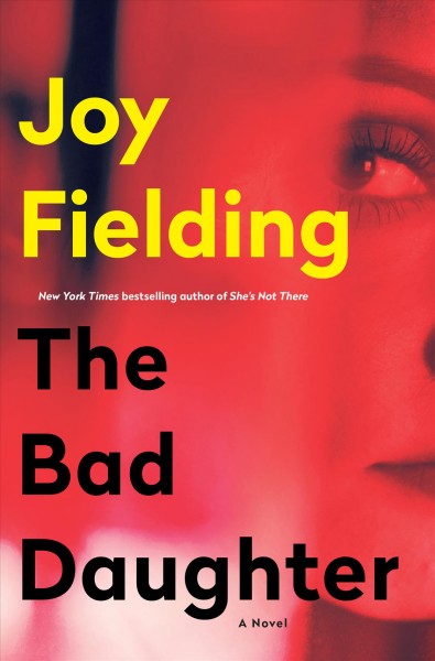 Bad daughter, The  Joy Fielding. Hardcover{HC}
