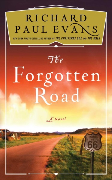 Forgotten road, The  : a novel  Hardcover{HC} Richard Paul Evans.