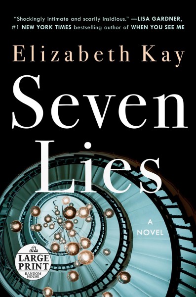 Seven lies : a novel / Elizabeth Kay.
