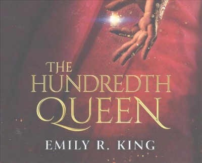 The Hundredth Queen / Emily R. King