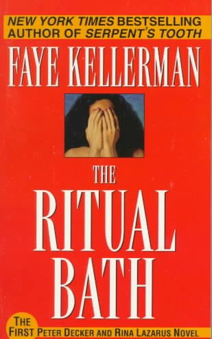 The Ritual Bath : v. 1 : Decker and Lazarus / Faye Kellerman.