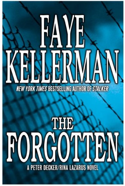 The Forgotten : v. 13 : Decker and Lazarus / Faye Kellerman.