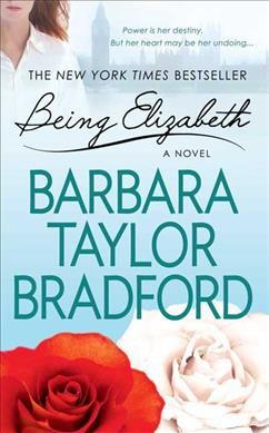Being Elizabeth v.3 : House of Deravenel / Barbara Taylor Bradford.