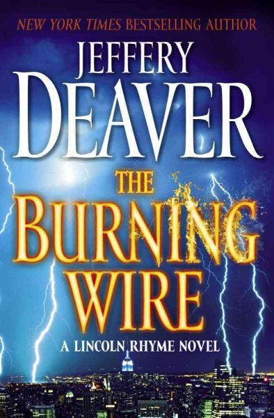The burning wire : v. 9 : Lincoln Rhyme / Jeffery Deaver.