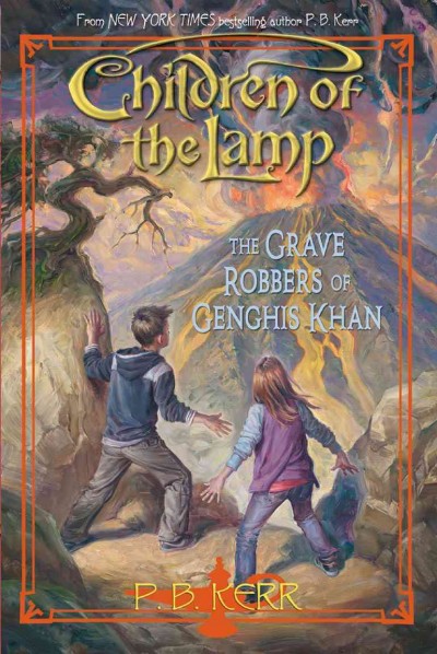 The grave robbers of Genghis Khan : v. 7 : Children of the Lamp / P.B. Kerr.