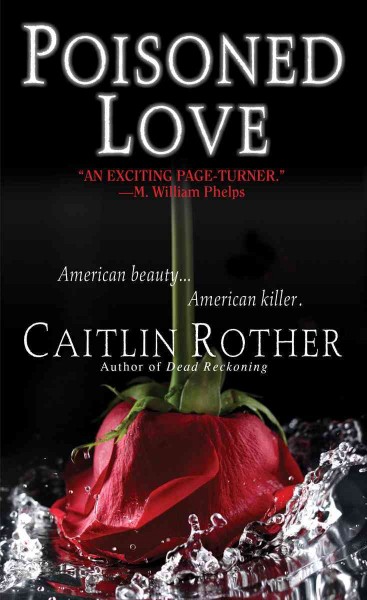 Poisoned love / Caitlin Rother.