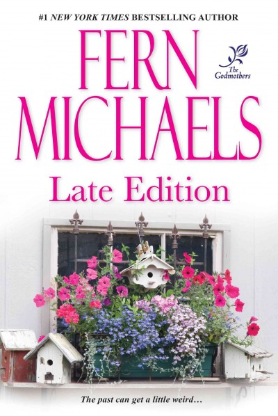 Late edition : v. 3 : Godmothers / Fern Michaels.