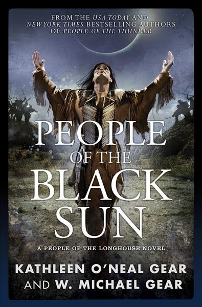 People of the Black Sun  / Kathleen O'Neal Gear and W. Michael Gear.
