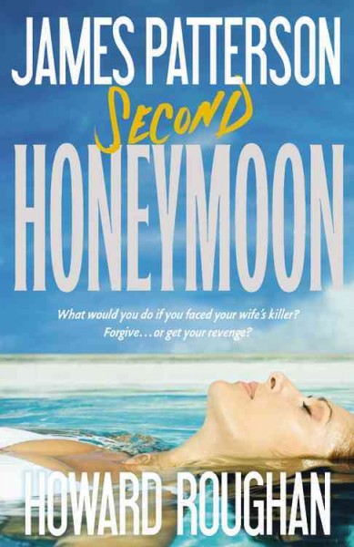 Second Honeymoon : v. 2 : Honeymoon / James Patterson and Howard Roughan.