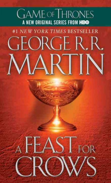 A feast for crows : a song of ice and fire, book four / George R.R. Martin.