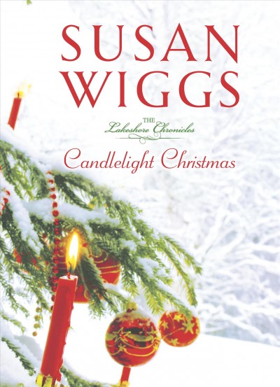 Candlelight Christmas : v. 10 : Lakeshore Chronicles / Susan Wiggs.