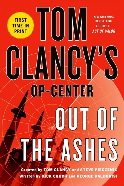Out of the Ashes : Tom Clancy's Op-Center / created by Tom Clancy and Steve Pieczenik ; written by Dick Couch and George Galdorisi.
