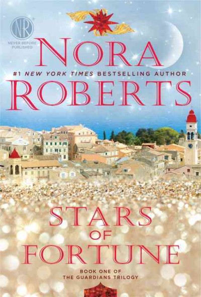 Stars of Fortune : v. 1 : Guardians Trilogy / Nora Roberts.