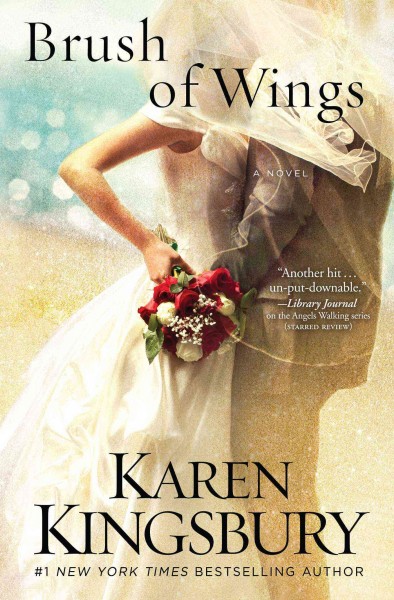 Brush of Wings : v. 3 : Angels Walking / Karen Kingsbury.