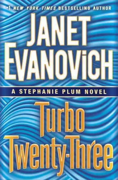 Turbo Twenty-Three : v. 23 : Stephanie Plum / Janet Evanovich.