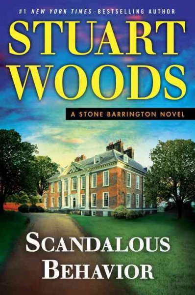 Scandalous Behavior : v. 36 : Stone Barrington / Stuart Woods.