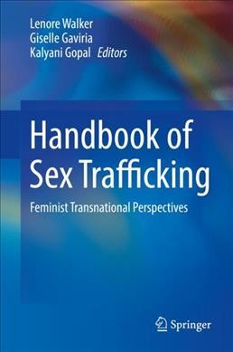 Handbook of Sex Trafficking : Feminist Transnational Perspectives.