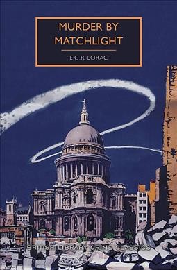Murder by matchlight / E. C. R. Lorac ; with an introduction by Martin Edwards.