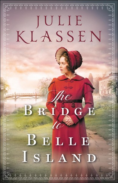 The bridge to belle island [electronic resource]. Julie Klassen.