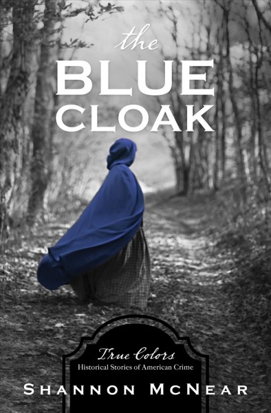 The blue cloak / Shannon McNear.