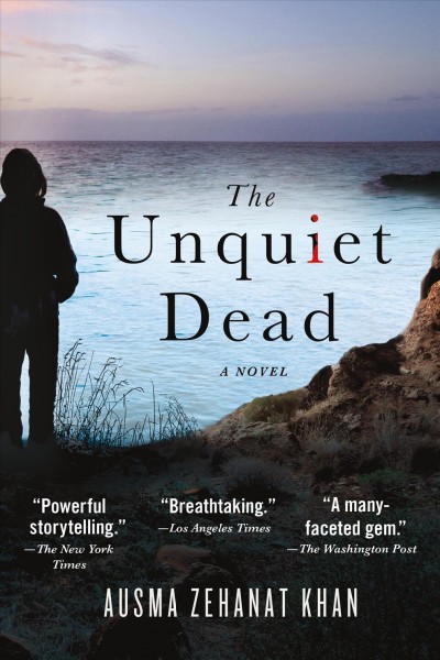 The unquiet dead / Ausma Zehanat Khan.