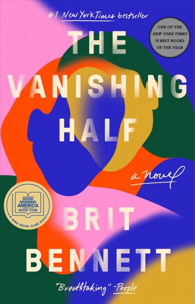 The vanishing half [electronic resource] : A novel. Brit Bennett.