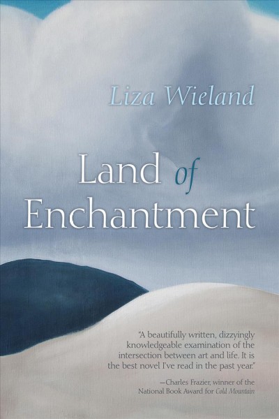 Land of enchantment / Liza Wieland.