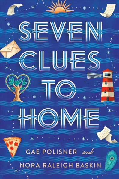 Seven clues to home / Gae Polisner and Nora Raleigh Baskin.