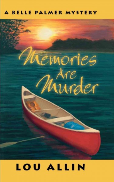 Memories are murder [electronic resource] / by Lou Allin.
