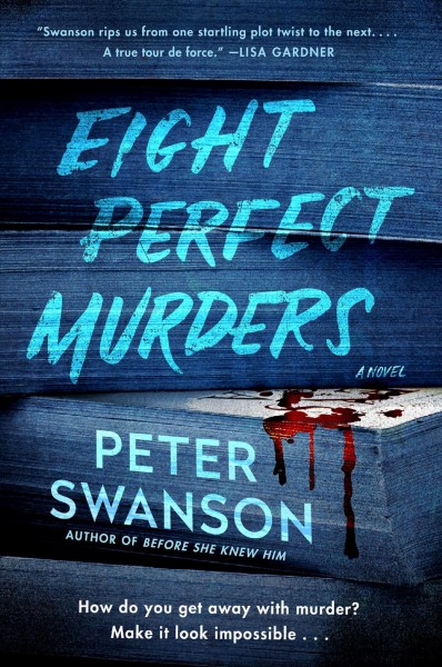 Eight perfect murders [electronic resource] : A novel. Peter Swanson.
