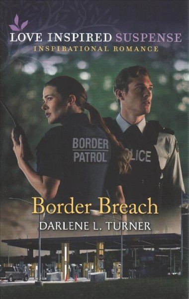 Border breach / Darlene L. Turner.