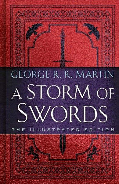 A storm of swords / George R. R. Martin ; foreward by Neil Gaiman ; frontis art by Ted Nasmith ; text illustrations by Gary Gianni.