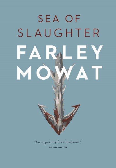 Sea of slaughter [electronic resource] / Farley Mowat.