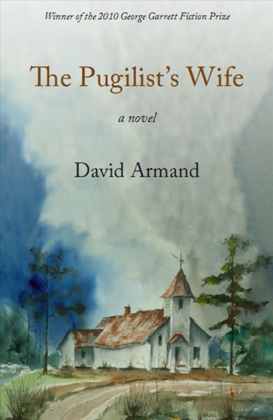 The pugilist's wife [electronic resource] : a novel / David Armand.
