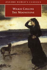 The moonstone [electronic resource] / Wilkie Collins ; edited with an introduction and notes by John Sutherland.