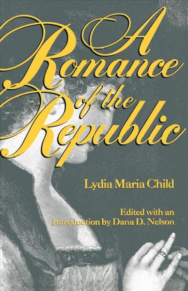 A Romance of the Republic [electronic resource].