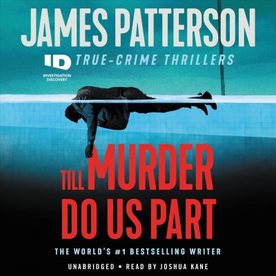 Till murder do us part [sound recording] / James Patterson ;  [with Andrew Bourelle and Max Dilallo].