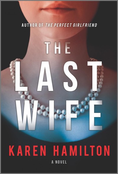 The Last Wife [electronic resource] / Karen Hamilton.