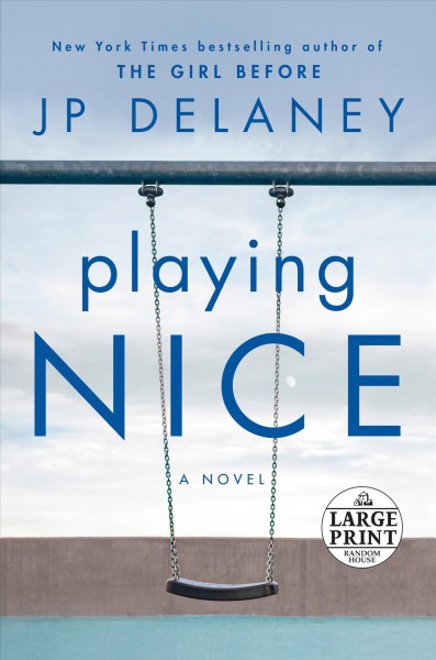 Playing nice : a novel / JP Delaney.