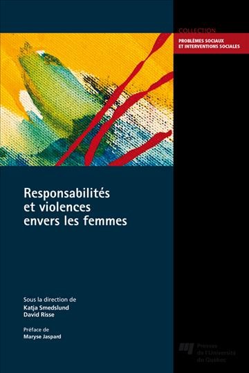 Responsabilités et violences envers les femmes / sous la direction de Katja Smedslund et David Risse.