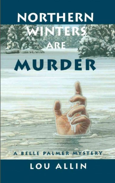 Northern winters are murder [electronic resource] / Lou Allin.