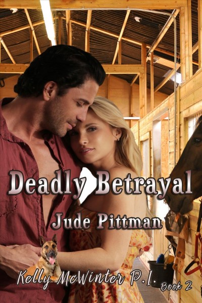 Deadly betrayal / by Jude Pittman with Jamie Hill.