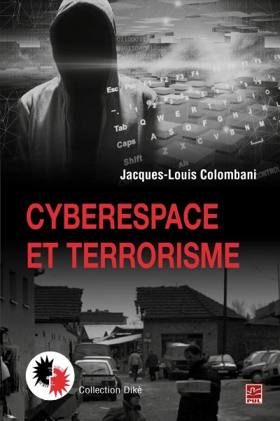 Cyberespace et terrorisme / Jacques-Louis Colombani.