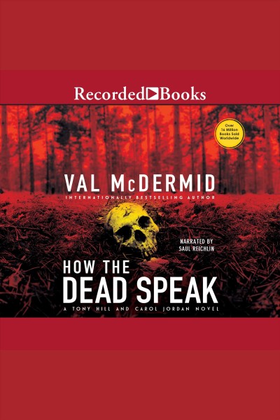 How the dead speak [electronic resource] / Val McDermid.
