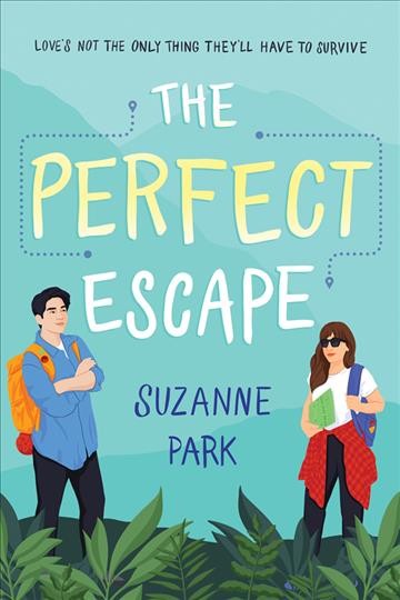 The perfect escape / Suzanne Park.